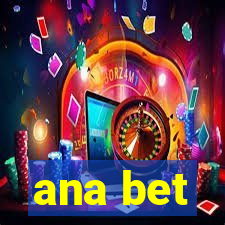 ana bet